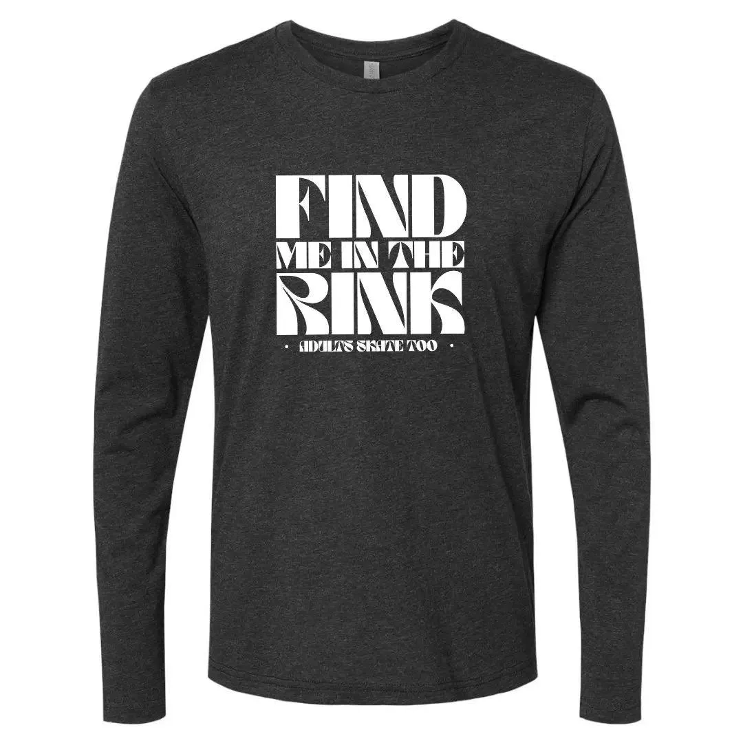 Find Me In The Rink Long Sleeve Crew