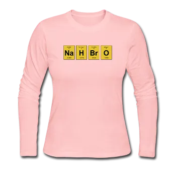 "NaH BrO" - Women's Long Sleeve T-Shirt